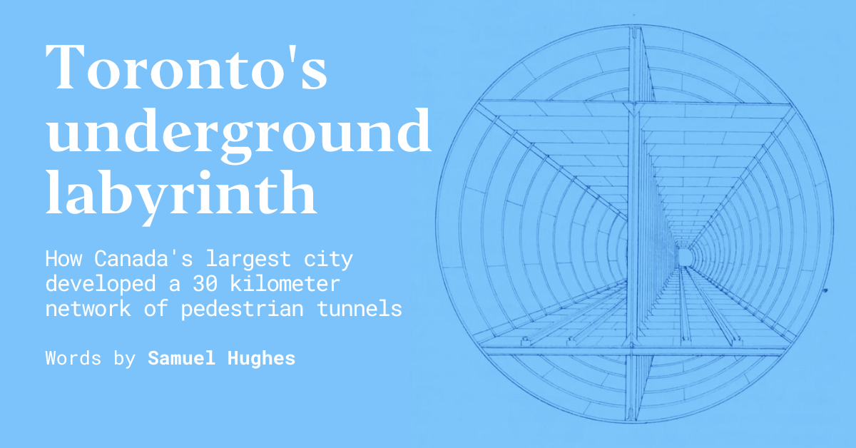 Toronto’s underground labyrinth
